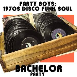 1970s Disco Funk Soul Bachelor Party Music Including the Real Thing, Nobody but You Babe, Peter Pipe