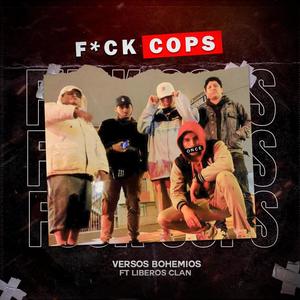 **** Cops (feat. Versos Bohemios & CRED) (Explicit)