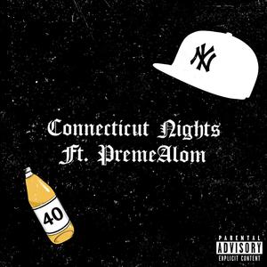 Connecticut Nights (feat. PremeAlom) [Explicit]