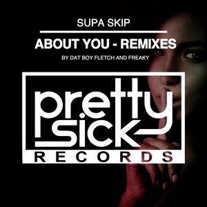 Supa Skip - About You (Freaky Remix)