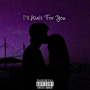 I'll Wait For You (feat. Richie) [Explicit]