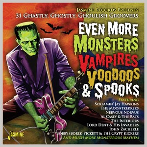 Even More Monsters, Vampires, Voodoos & Spooks - 31 Ghastly, Ghostly, Gholish Groovers