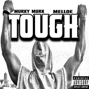 Tough (feat. Melloe) [Explicit]