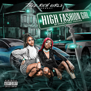 High Fashion Girl (From da Hood) [Explicit]