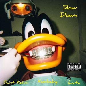 Slow Down (feat. KOVbaby & Luta)