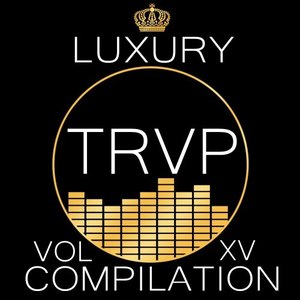 Luxury Trap Compilation Vol. XV