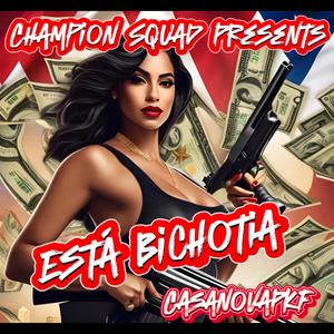 Esta Bichotia (feat. Casanovapkf)