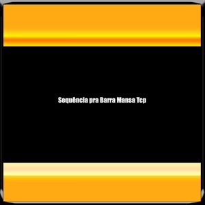 Sequência pra Barra Mansa Tcp (Explicit)