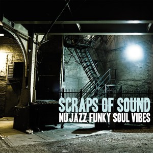 Scraps of Sounds (Nu Jazz Funky Soul Vibes)
