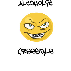 Alcoholic Freestyle (Explicit)