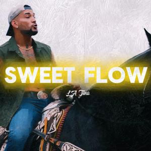 Sweet Flow (Explicit)