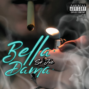 BELLA DAMA (Explicit)