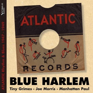 Blue Harlem (Atlantic Rhythm & Blues 1947 - 1949)