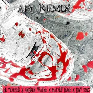 AF1(feat. El teacher, Andres wayne & Matary bone) (Remix|Explicit)