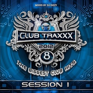 Club Traxxx, Vol. 8 (Session 1 Edit) [Explicit]