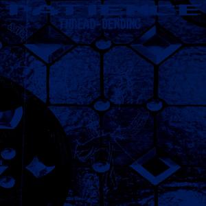 PATIENCE / THREAD-BENDING (Explicit)