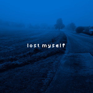 lost myself