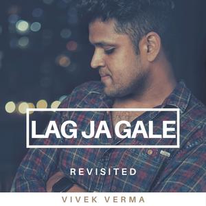 Lag Jaa Gale(Revisited)