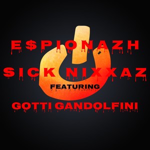 Sick Nixxaz (Explicit)