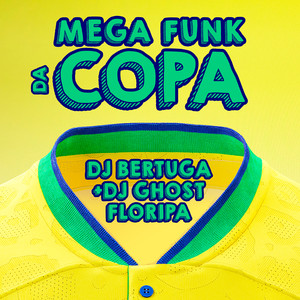 Mega Funk da Copa (Explicit)