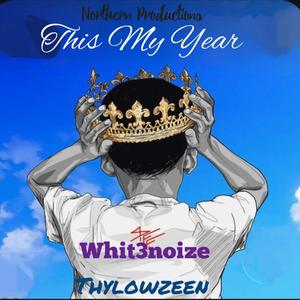 This my year (feat. Thylowzeen) (Explicit)