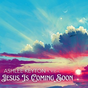 Jesus Is Coming Soon (feat. A.O.K.)