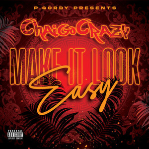 P. Gordy Presents Make It Look Easy (Explicit)