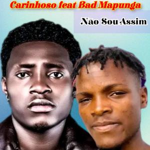 NÃO SOU ASSIM (feat. Carinhoso & Bad Mapunga)
