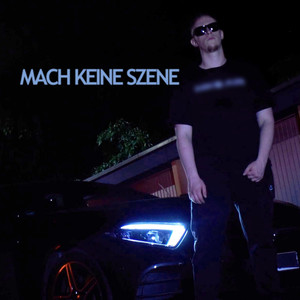 Mach keine Szene (Explicit)