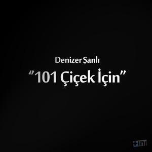 101 Çiçek İçin