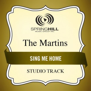 Sing Me Home (High Key Performance Track Without Background Vocals)