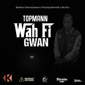 Wah Fi Gwan (Explicit)