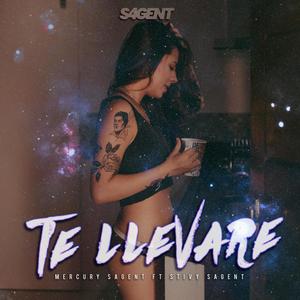 Te Llevare (feat. Stivy Sagent) [Explicit]