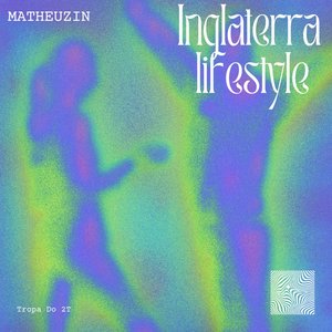 Inglaterra Lifestyle (Explicit)