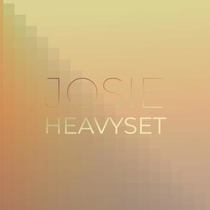 Josie Heavyset