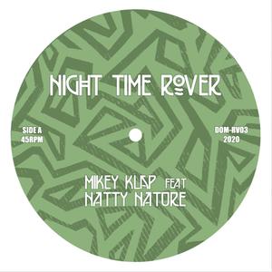 Night Time Rover (feat. Natty Nature & Mikey Klap)