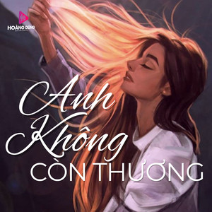 Anh Không Còn Thương