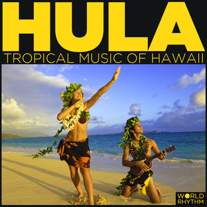 Hula: Tropical Music of Hawaii