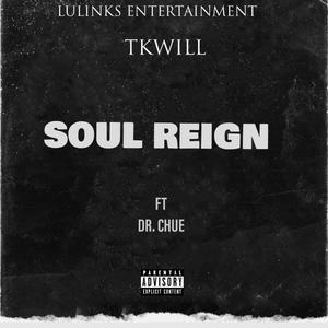 Soul Reign (feat. Dr Chue) [Explicit]