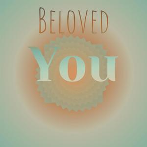 Beloved You