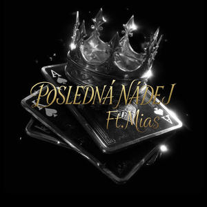 Posledná Nádej (feat. Mias) (Explicit)