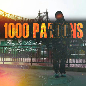 1000 Pardons (Explicit)