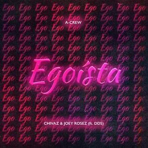 Egoísta (feat. DDS) [Explicit]