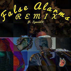 False Alarms (feat. SpeciàlK) [Remix] [Explicit]