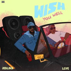 Wish You Well (feat. Loye)