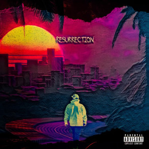 Resurrection (Explicit)