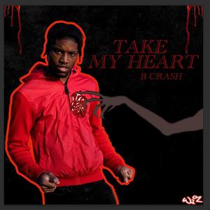 Take My Heart(feat. Lil Weiner) (Explicit)