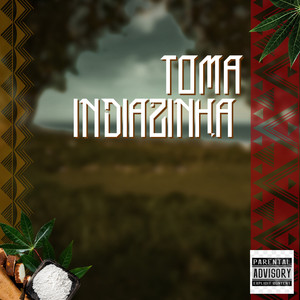 TOMA INDIAZINHA (Explicit)