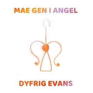 Mae Gen i Angel