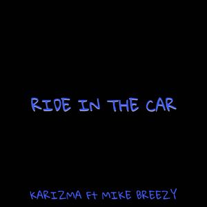 Ride In The Car (feat. Mike Breezy) [Explicit]